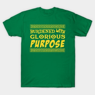 Burdened With Glorious Purpose T-Shirt